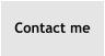 Contact me